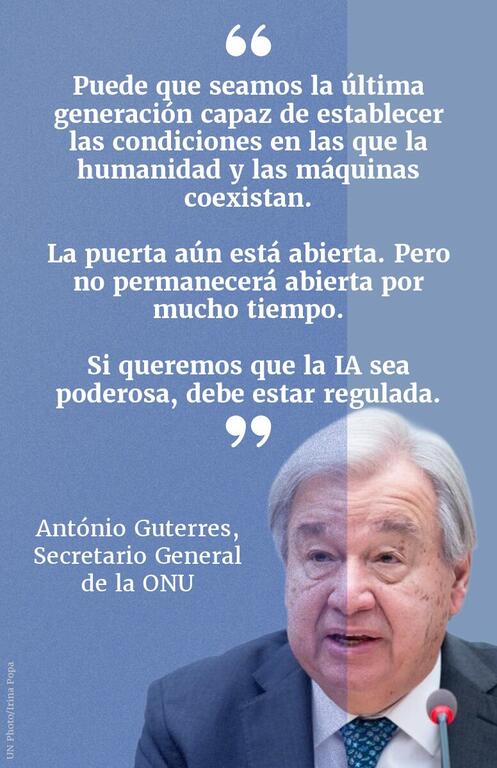 Cita de António Guterres, Secretario General de la ONU, sobre la necesidad de regular la inteligencia artificial.
