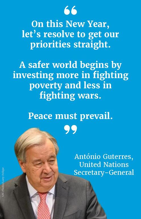 A quote card featuring Antonio Guterres, United Nations Secretary-General, with a New Year message about prioritizing peace, fighting poverty, and reducing wars.
