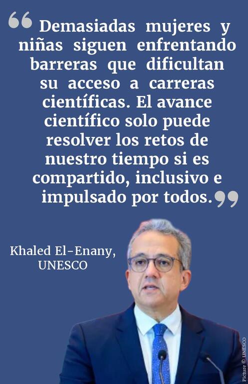 Tarjeta de cita de la UNESCO con Khaled El-Enany, declarando que demasiadas mujeres y niñas enfrentan obstáculos a las carreras científicas y que el progreso científico solo puede resolver los desafíos si es compartido, inclusivo y impulsado por todos.