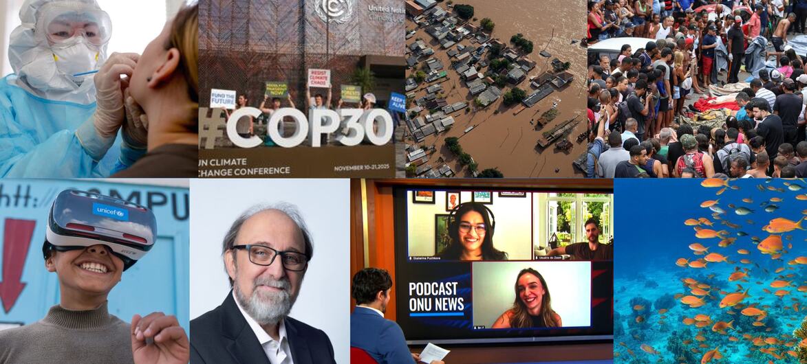Um collage de imagens que destaca as principais questões globais para 2025, incluindo a conferência climática COP30, tecnologia de IA, saúde, notícias da ONU, podcast, recife de coral, danos causados por inundações, protestos, realidade virtual e aquecimento global.