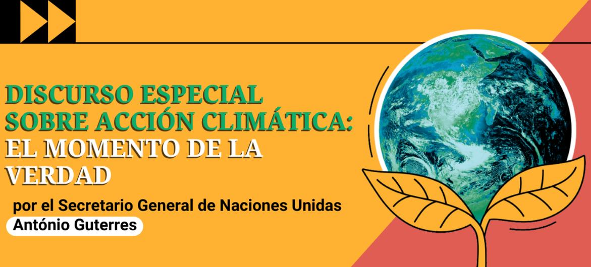 Llamamiento especial de António Guterres para la acción contra el cambio climático.