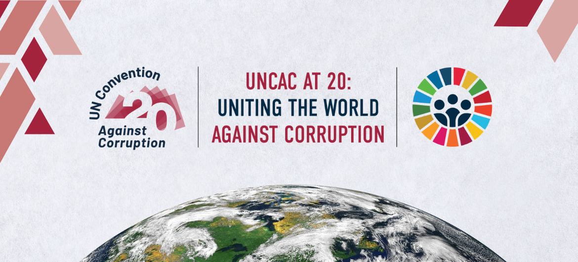 UNCAC at 20: Uniting the World Against Corruption.