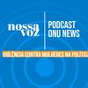 ONU News lança podcast Nossa Voz
