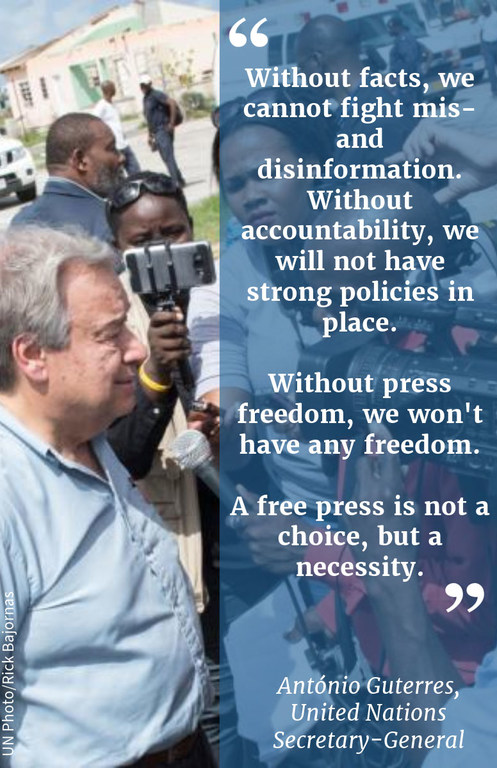 "Without facts, we cannot fight mis- and disinformation.  Without accountability, we will not have strong policies in place.  Without press freedom, we won’t have any freedom.  A free press is not a choice, but a necessity."