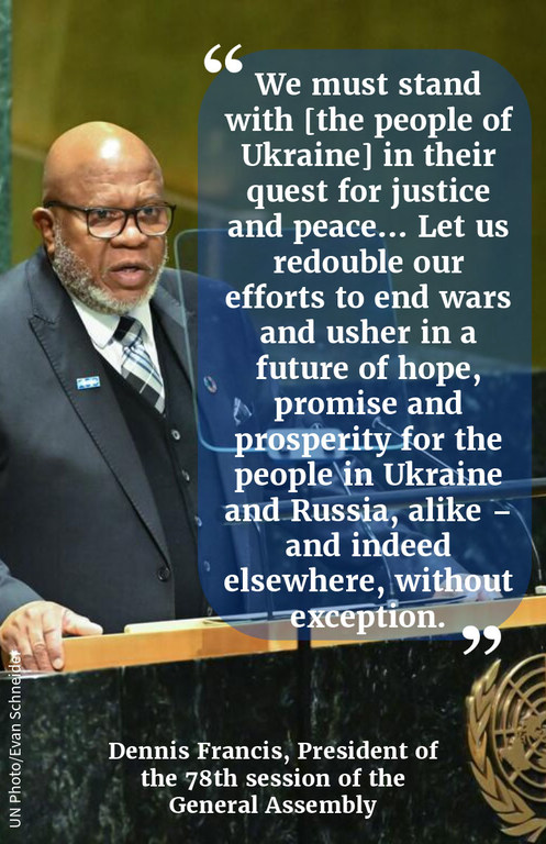 "We must stand with [the people of Ukraine] in their quest for justice and peace... Let us redouble our efforts to end wars and usher in a future of hope, promise and prosperity for the people in Ukraine and Russia, alike – and indeed elsewhere, without