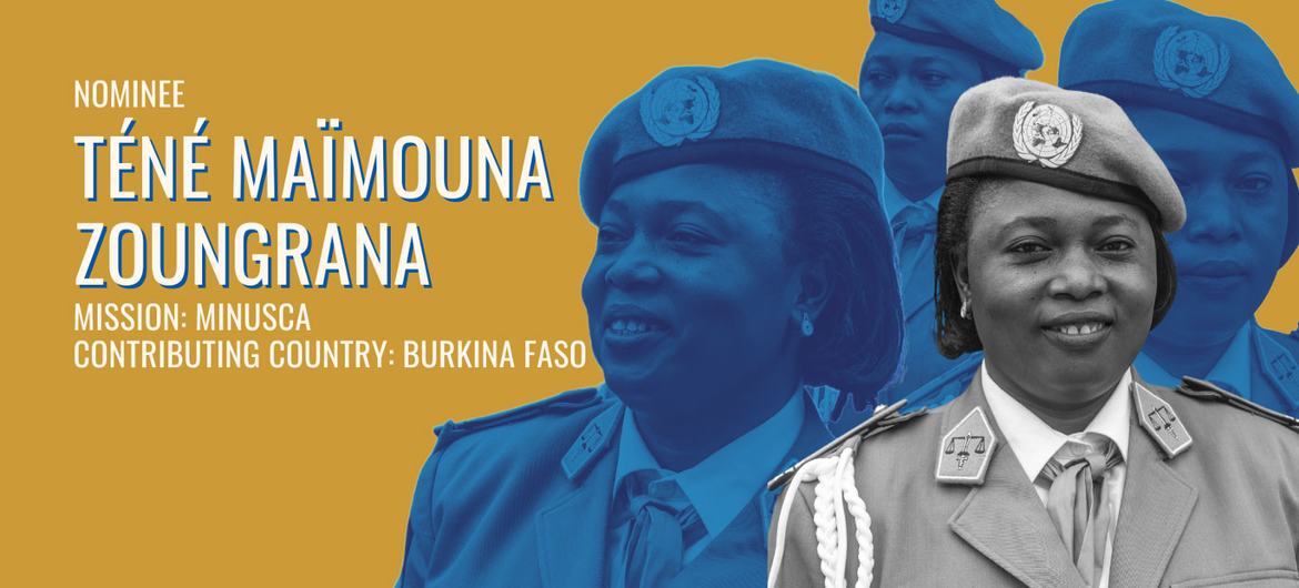 बुर्कीना फ़ासो की टैने मायमूना ज़ोऊनगराना, मध्य अफ़्रीकी गणराज्य (CAR) में यूएन मिशन - MINUSCA में सेवारत हैं.