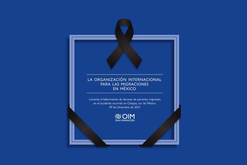 IOM مکزیک از کشته شدن ده ها مهاجر در تصادف در چیاپاس، جنوب مکزیک، در 9 دسامبر 2021 متاسف است.
