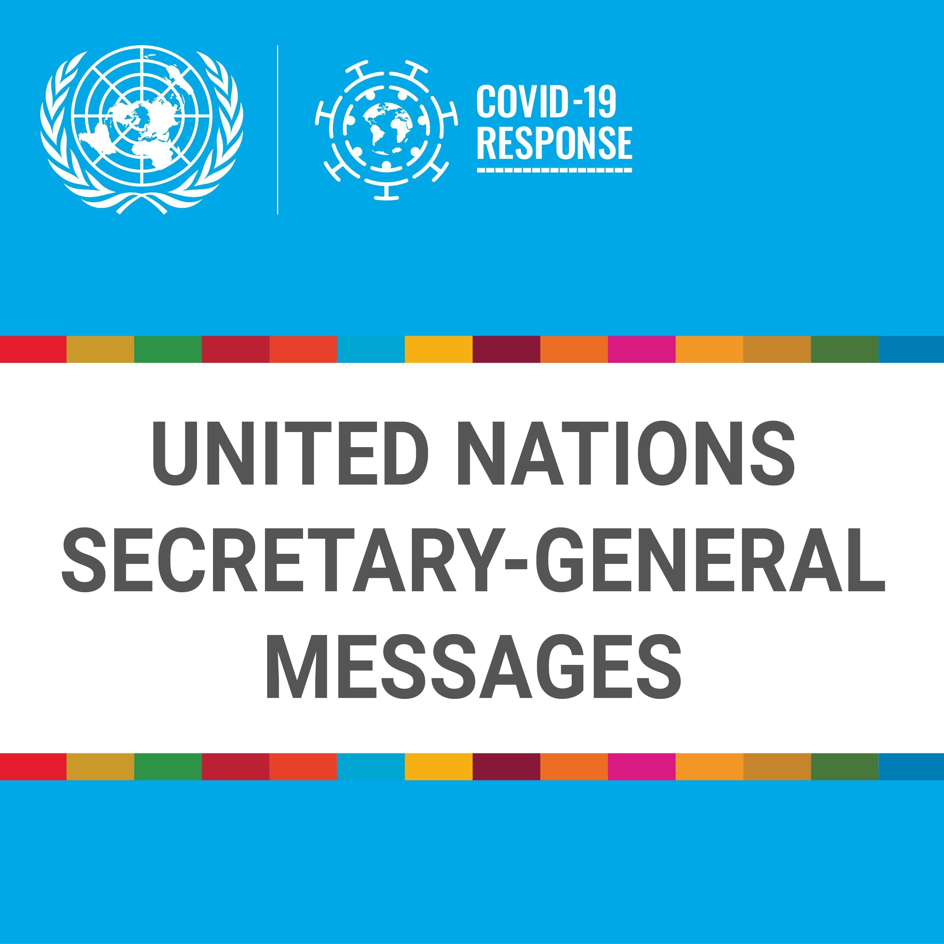 COVID-19: Messages from the UN Secretary-General