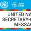 United Nations Secretary-General Messages related to COVID-19 response