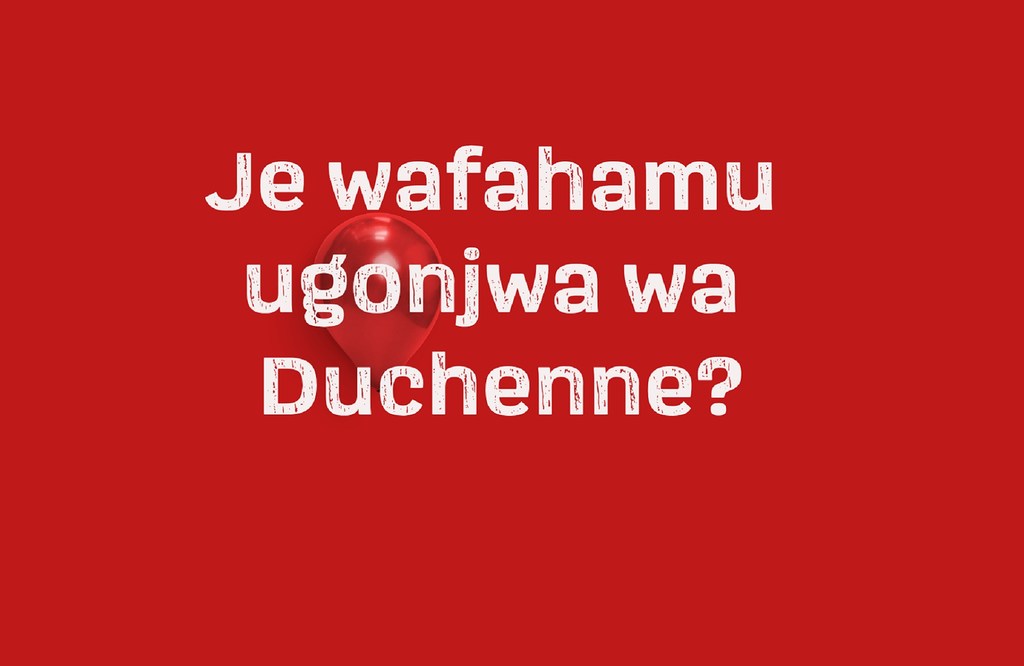Mandharinyuma mekundu yenye maandishi meupe yanayouliza kwa Kiswahili ikiwa watu wanajua kuhusu ugonjwa wa misuli wa Duchenne.