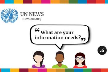 UN News runs a survey to get feedback from the audience