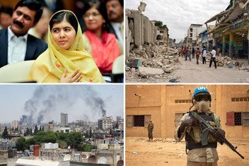 From left: Malala Yousafzai attends an education event at UN Headquarters; People walk along Port-au-Prince streets following the 2010 earthquake in Haiti; UN peacekeeper on patrol in Kidal, Mali; Smoke drifts into the sky from buildings and houses hit by