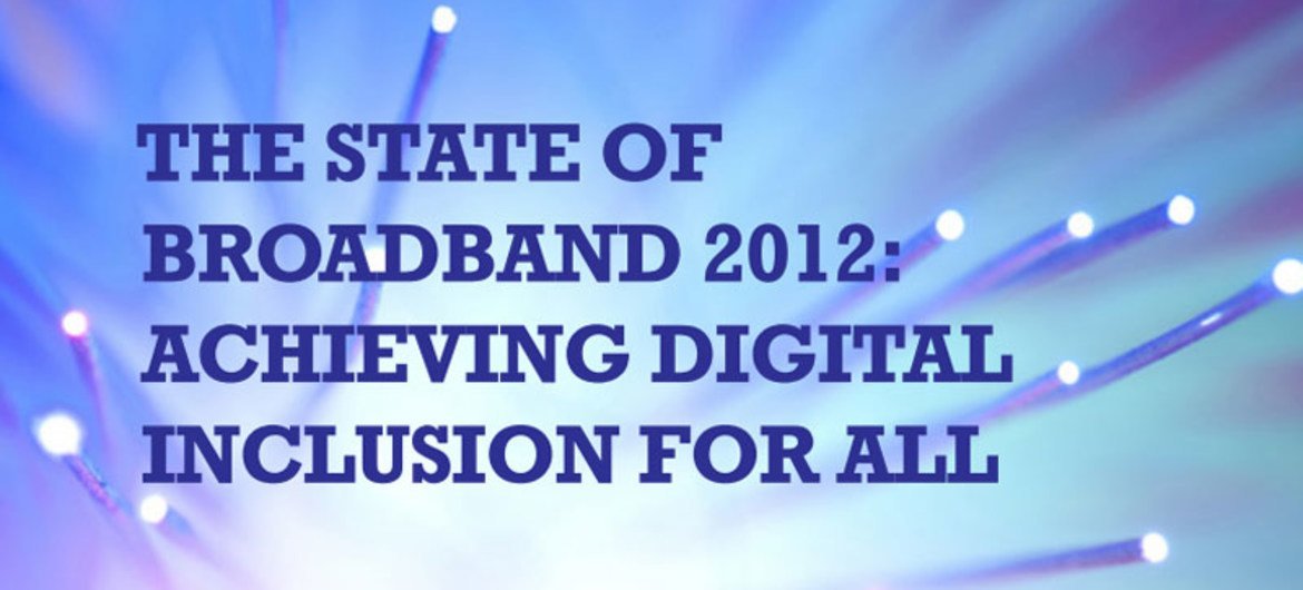 The State of Broadband 2012 Report.