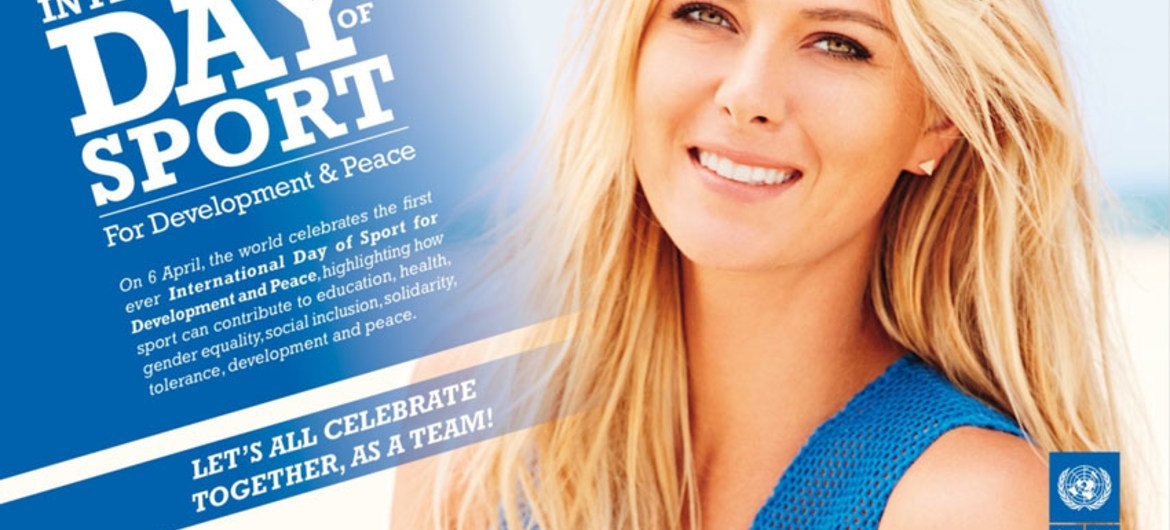 UNDP Goodwill Ambassador Maria Sharapova is reaching out to the public in a series of posters to celebrate the International Day of Sport for Development and Peace, April 6.