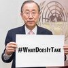 Secretary-General Ban Ki-Moon takes part in the #WhatDoesItTake social media campaign, to raise awareness of the dire situation facing Syrians.