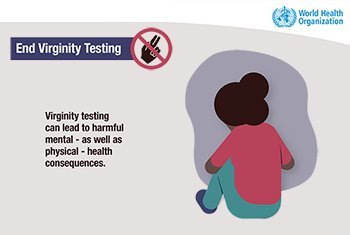 "Las pruebas de virginidad pueden causar daños psicológicos y problemas de salud".  Infografía de la campaña de la OMS que pide el fin de estos test. 