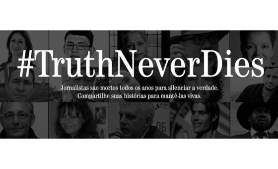 Campanha da Unesco #TruthNeverDies