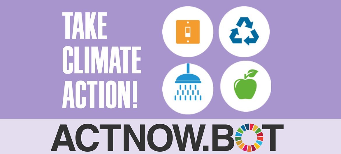 Actnow.bot is the United Nations' innovative campaign aimed at mitigating climate change through dialogue on Facebook Messenger.